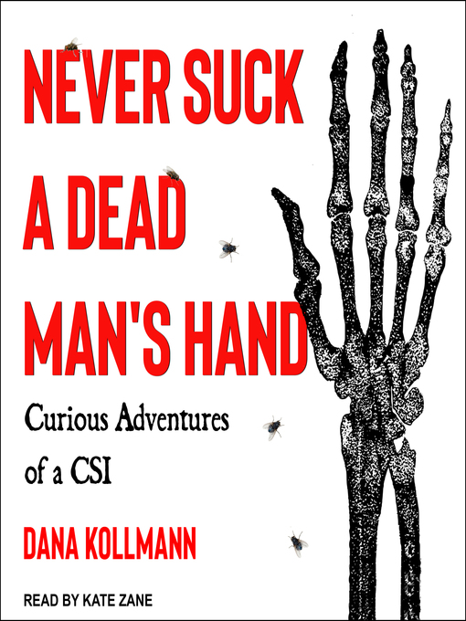 Title details for Never Suck a Dead Man's Hand by Dana Kollmann - Wait list